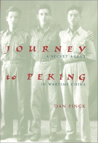 Journey To Peking: A Secret Agent In Wartime China,Used