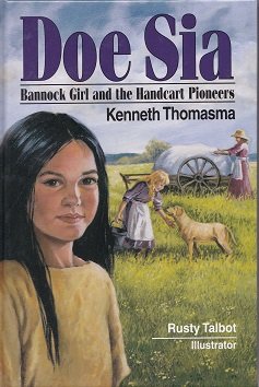 Doe Sia: Bannock Girl Saves a Handcart Pioneer,Used