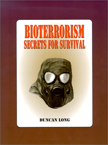 Bioterrorism: Secrets For Survival-used