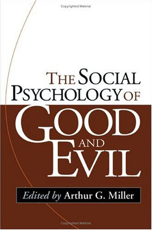 The Social Psychology of Good and Evil, First Edition,Used