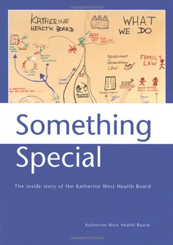 Something Special: The Inside Story of the Katherine West Health Board,Used