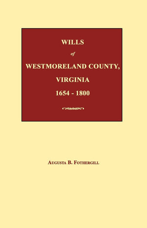 Wills Of Westmoreland County, Virginia 16541800,Used