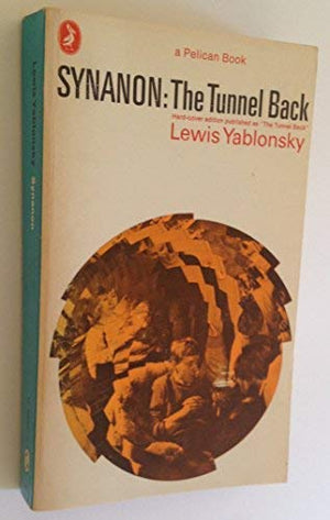 Synanon: The Tunnel Back