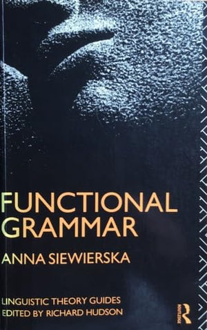 Functional Grammar (Linguistic Theory Guides)-new,New