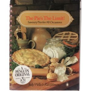 The Pie'S The Limit: Savoury Pies For All Occasions