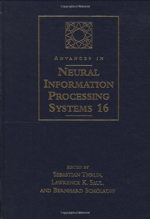 Advances In Neural Information Processing Systems 16: Proceedings Of The 2003 Conference (A Bradford Book),Used