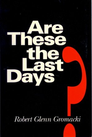 Are These The Last Days?