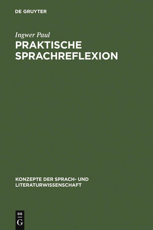 Praktische Sprachreflexion (Konzepte Der Sprach Und Literaturwissenschaft, 61) (German Edition),Used