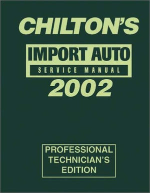 Import Auto Service Manual 2002 Edition (Chilton's Import Auto Service Manual, 2002),Used