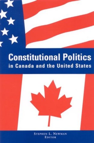Constitutional Politics in Canada and the United States (American Constitutionalism),Used