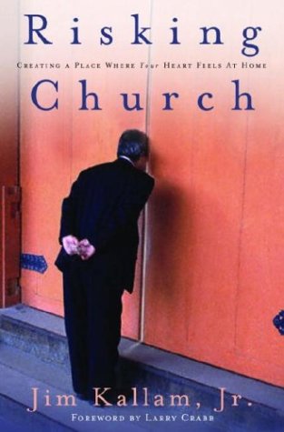 Risking Church: Creating a Place Where Your Heart Feels at Home,Used