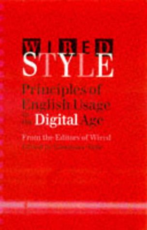 Wired Style: Principles of English Usage in the Digital Age,New
