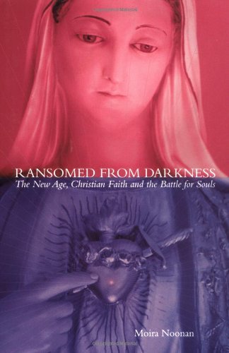 Ransomed From Darkness: The New Age, Christian Faith and the Battle for Souls,Used