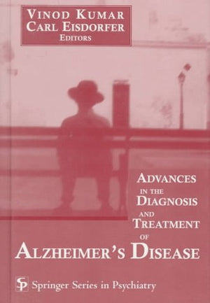 Advances in the Diagnosis and Treatment of Alzheimer's Disease (SPRINGER SERIES ON PSYCHIATRY),Used