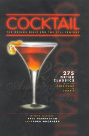 Cocktail: The Drinks Bible For The 21St Century,New