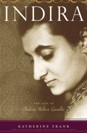 Indira: The Life of Indira Nehru Gandhi,Used
