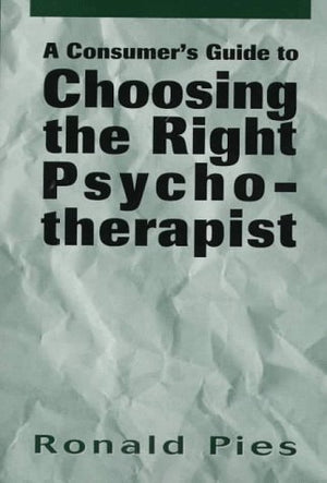 A Comsumer's Guide to Choosing the Right Psychotherapist (The Master Work Series),Used