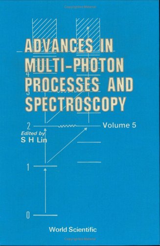 Advances in MultiPhoton Processes and Spectroscopy, Volume 5,New