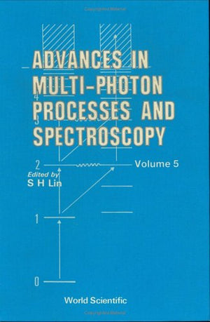 Advances in MultiPhoton Processes and Spectroscopy, Volume 5,Used