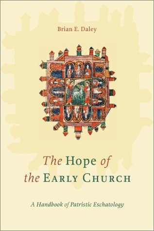 The Hope of the Early Church: A Handbook of Patristic Eschatology,Used