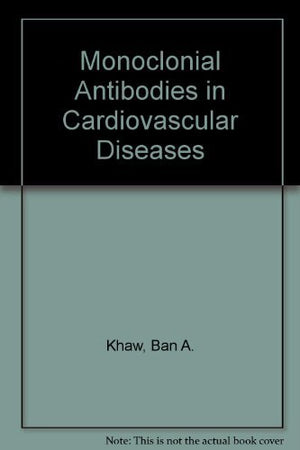 Monoclonal Antibodies in Cardiovascular Diseases,Used
