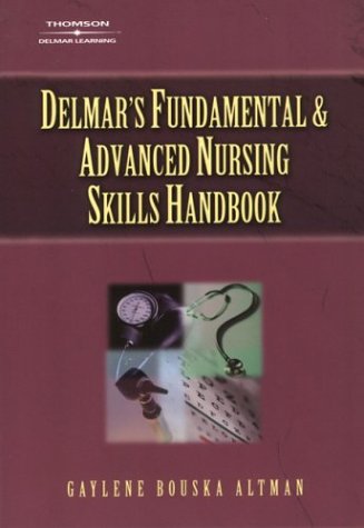 Delmar's Fundamental & Advanced Nursing Skills Handbook,Used