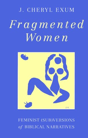 Fragmented Women: Feminist (JSOT SUPPLEMENT SERIES),Used