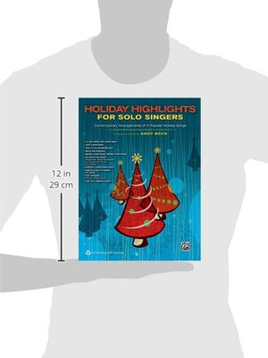 Holiday Highlights for Solo Singers: 10 Contemporary Arrangements of Popular Holiday Songs,Used