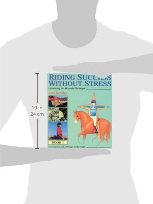Riding Success Without Stress: Introducing the Alexander Technique (Riding Success Without Stress, 1),Used