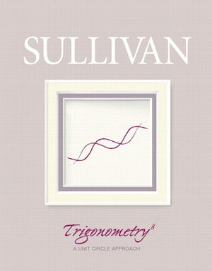 Trigonometry: A Unit Circle Approach Value Package (includes MyMathLab for WebCT Student Access Kit) (8th Edition),Used