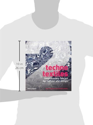 Techno Textiles 2: Revolutionary Fabrics for Fashion and Design,Used