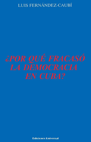 Por Que Fracaso LA Democracia En Cuba? (COLECCION CUBA Y SUS JUECES) (Spanish and English Edition),Used