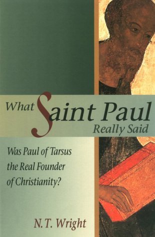 What Saint Paul Really Said: Was Paul of Tarsus the Real Founder of Christianity?,Used