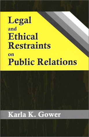 Legal and Ethical Restraints on Public Relations,New