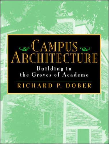 Campus Architecture: Building In The Groves Of Academe