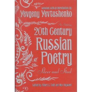 Twentieth (20th) Century Russian Poetry: Silver And Steel: An Anthology,Used