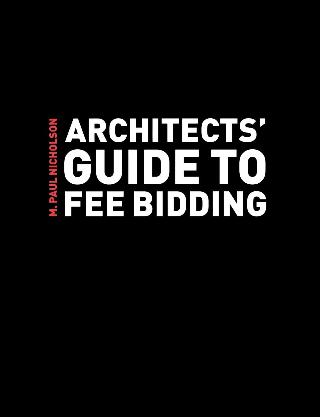 Architects' Guide To Fee Bidding,Used