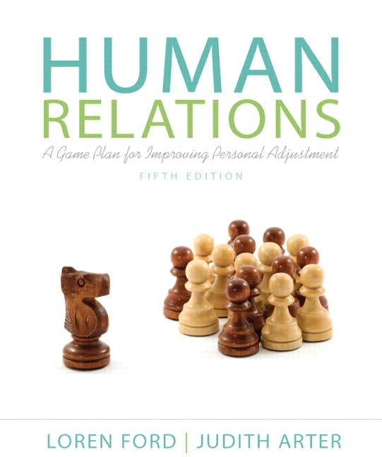 Human Relations: A Game Plan For Improving Personal Adjustment