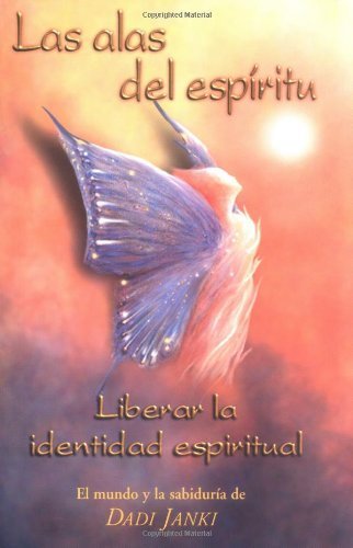 Las Alas Del Espiritu: Liberar LA Indentidad Espiritual (Spanish Edition),Used