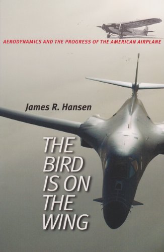 The Bird Is On The Wing: Aerodynamics And The Progress Of The American Airplane
