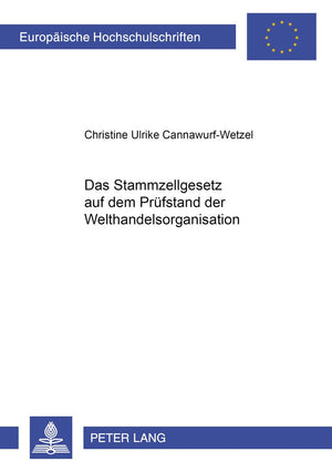 Das Stammzellgesetz auf dem Prfstand der Welthandelsorganisation (Europische Hochschulschriften Recht) (German Edition),Used