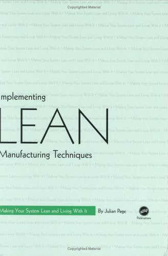 Implementing Lean Manufacturing Techniques: Making Your System Lean and Living With It,Used