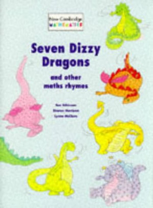Seven Dizzy Dragons and Other Maths Rhymes (New Cambridge Mathematics),Used