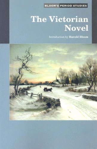 The Victorian Novel (Bloom's Period Studies),Used