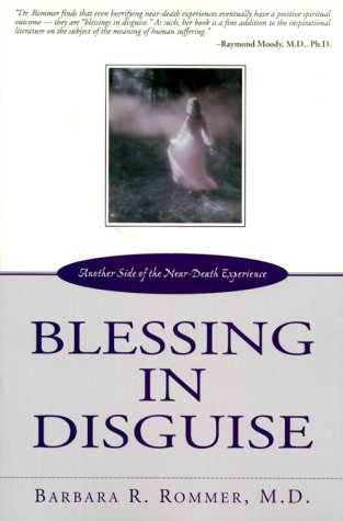 Blessing In Disguise: Another Side Of The Near Death Experience