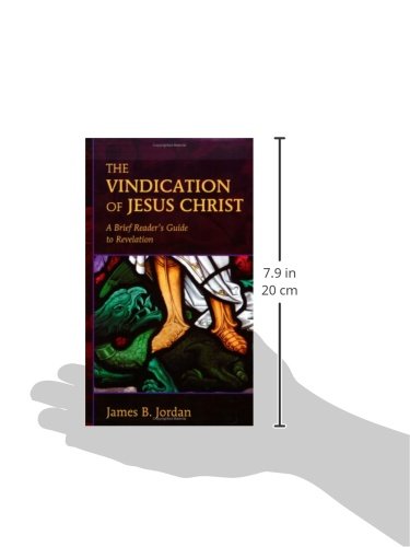 The Vindication of Jesus Christ: A Brief Reader's Guide to Revelation,Used