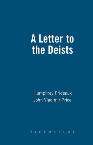A Letter to the Deists: bound with Short and Easie Method with the Deists (History of British Deism),Used