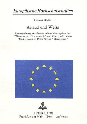 Artaud und Weiss: Untersuchung zur theoretischen Konzeption des Theaters der Grausamkeit und ihrer praktischen Wirksamkeit in Pe,Used