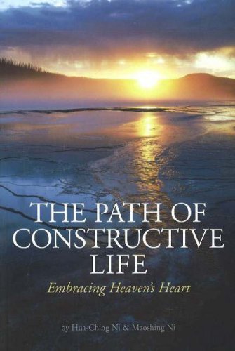 The Path of Constructive Life: Embracing Heaven's Heart,Used