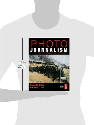 Photojournalism: The Professionals' Approach,New